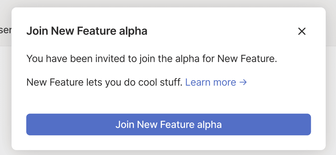 Example of acceptance dialog for an invite only feature.
